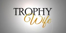 Trophy Wife